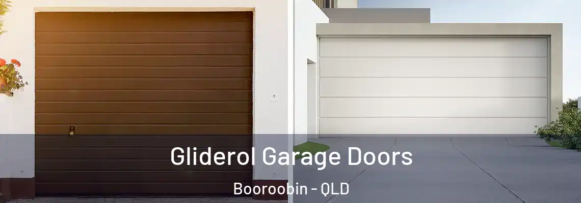 Gliderol Garage Doors Booroobin - QLD