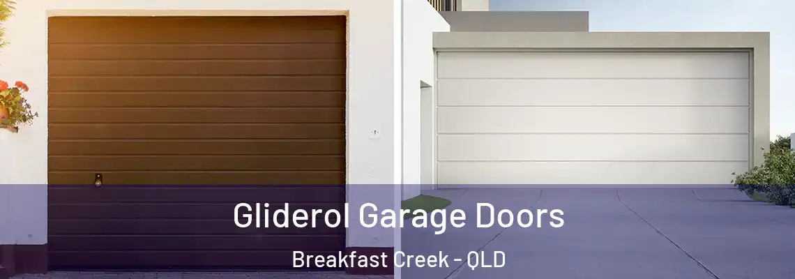  Gliderol Garage Doors Breakfast Creek - QLD