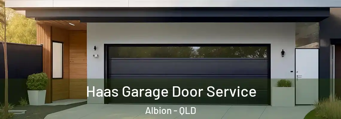 Haas Garage Door Service Albion - QLD