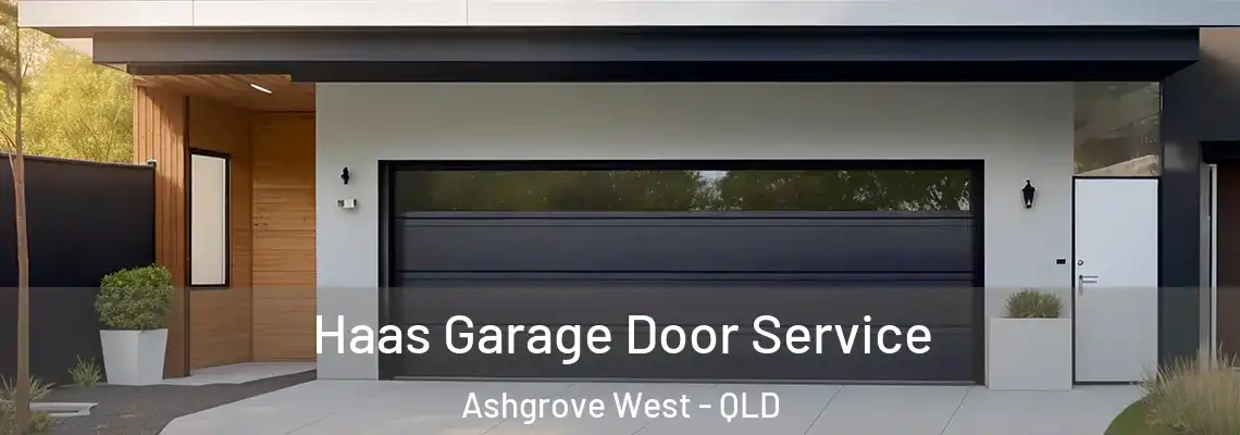 Haas Garage Door Service Ashgrove West - QLD