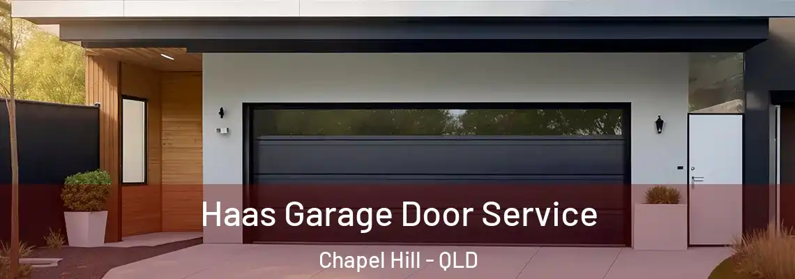 Haas Garage Door Service Chapel Hill - QLD