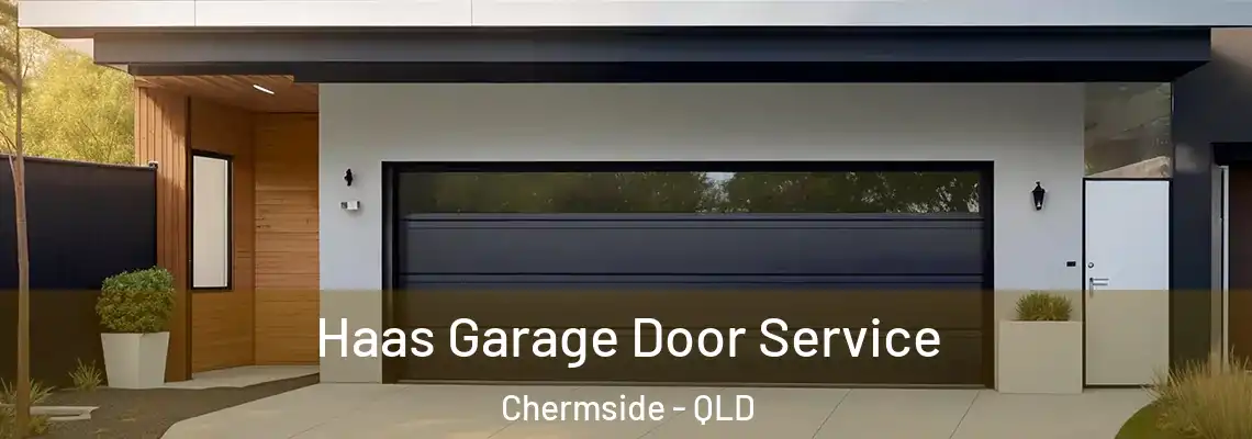 Haas Garage Door Service Chermside - QLD