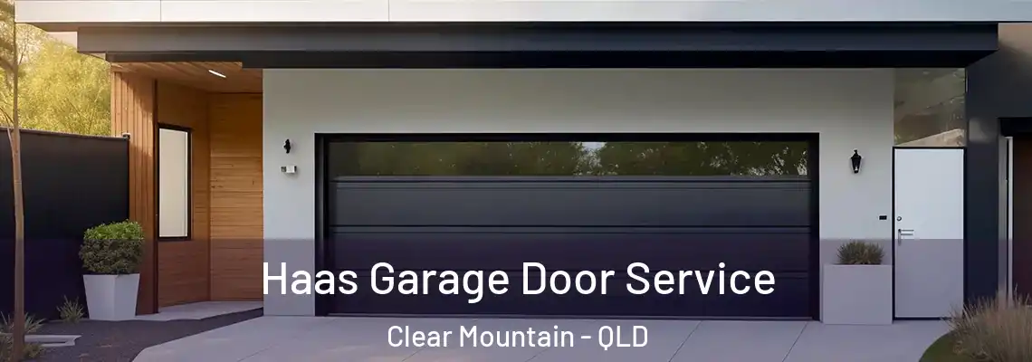  Haas Garage Door Service Clear Mountain - QLD