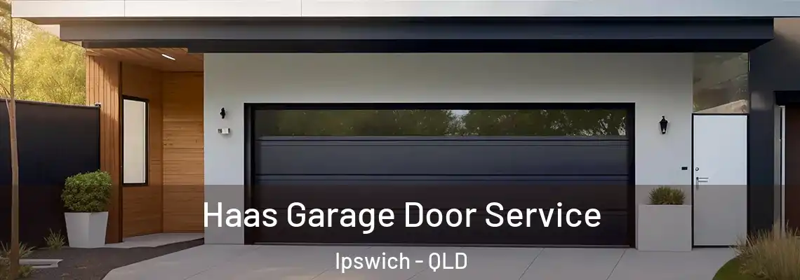  Haas Garage Door Service Ipswich - QLD
