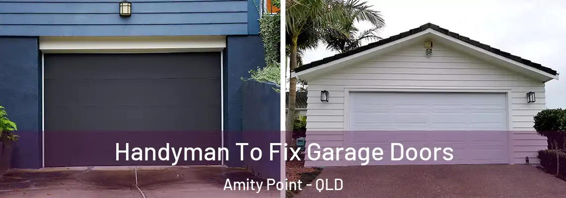 Handyman To Fix Garage Doors Amity Point - QLD