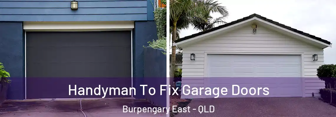  Handyman To Fix Garage Doors Burpengary East - QLD