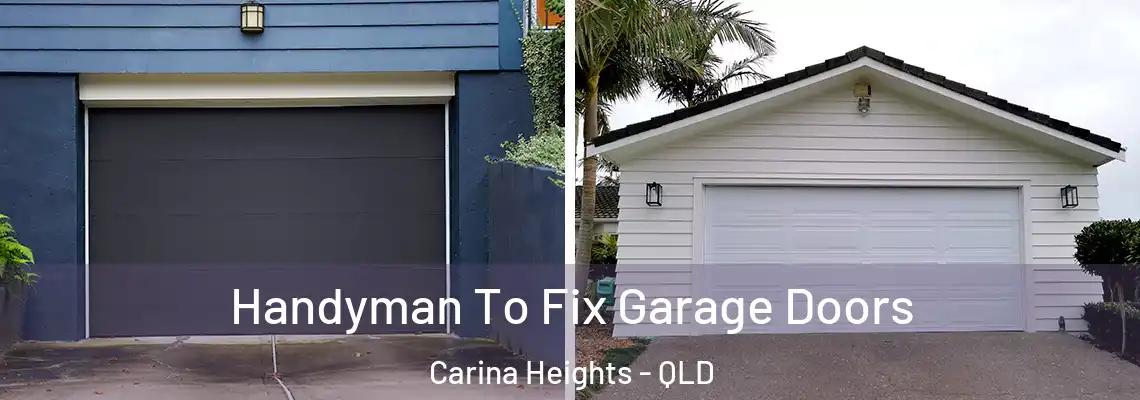  Handyman To Fix Garage Doors Carina Heights - QLD