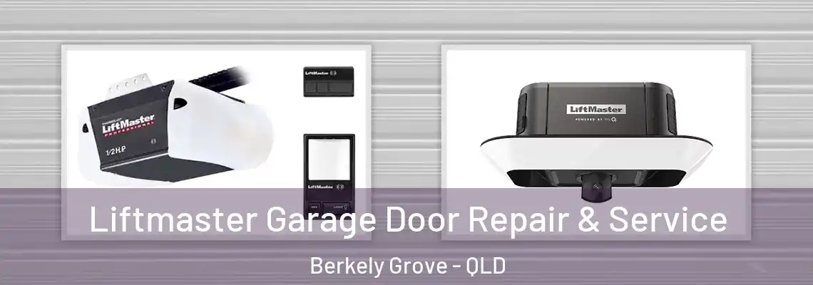 Liftmaster Garage Door Repair & Service Berkely Grove - QLD
