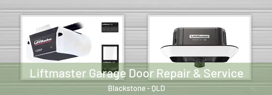  Liftmaster Garage Door Repair & Service Blackstone - QLD