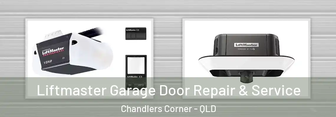  Liftmaster Garage Door Repair & Service Chandlers Corner - QLD