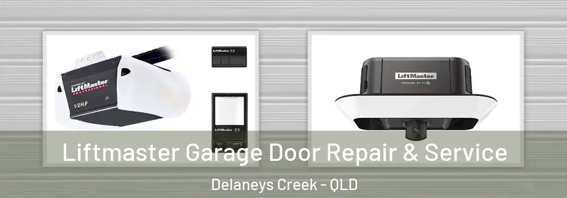 Liftmaster Garage Door Repair & Service Delaneys Creek - QLD
