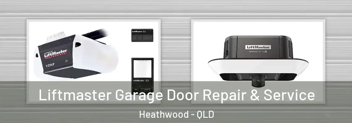  Liftmaster Garage Door Repair & Service Heathwood - QLD