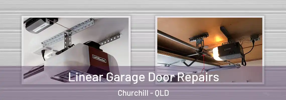 Linear Garage Door Repairs Churchill - QLD