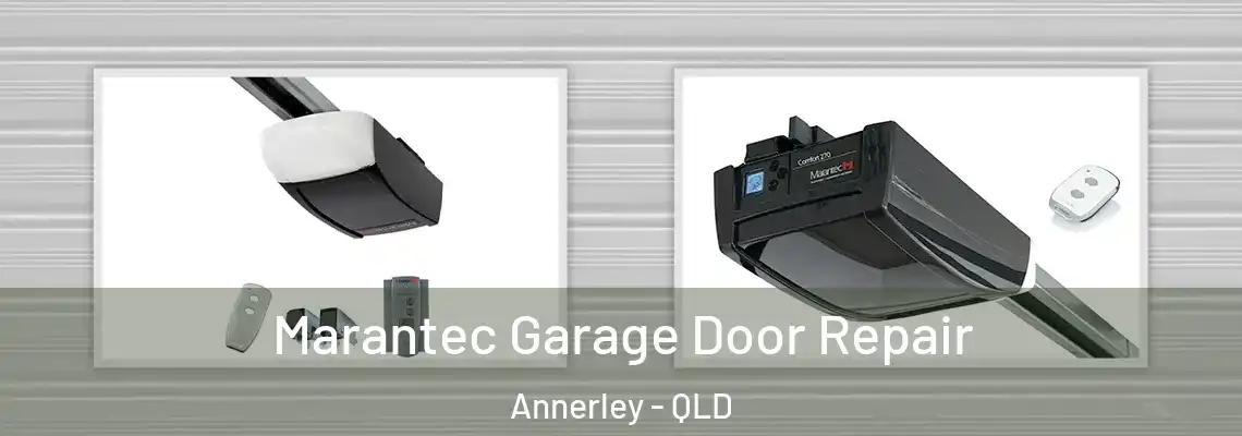 Marantec Garage Door Repair Annerley - QLD