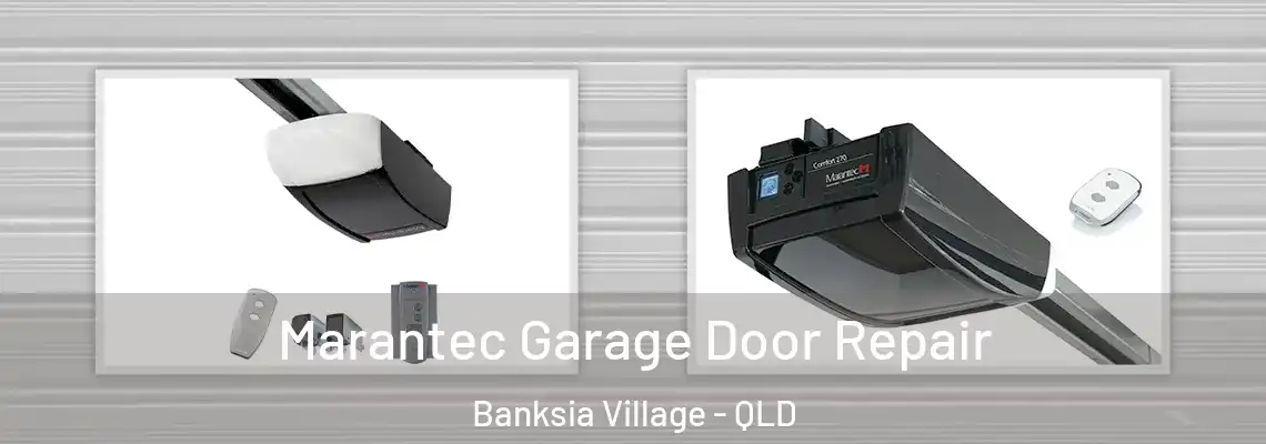 Marantec Garage Door Repair Banksia Village - QLD