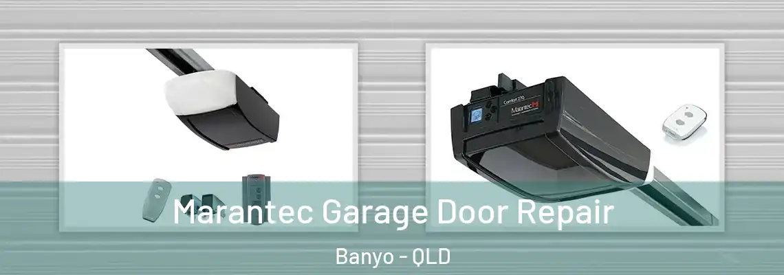 Marantec Garage Door Repair Banyo - QLD