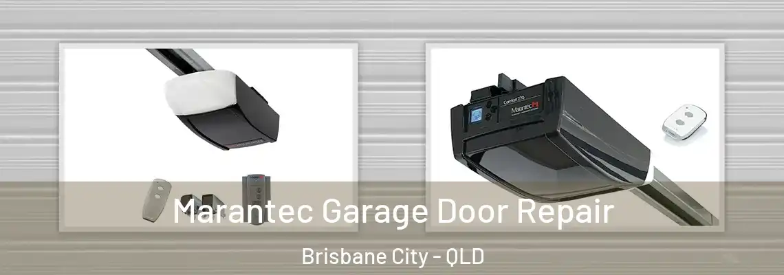 Marantec Garage Door Repair Brisbane City - QLD
