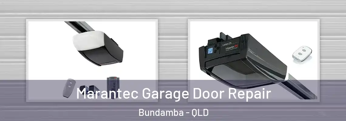Marantec Garage Door Repair Bundamba - QLD