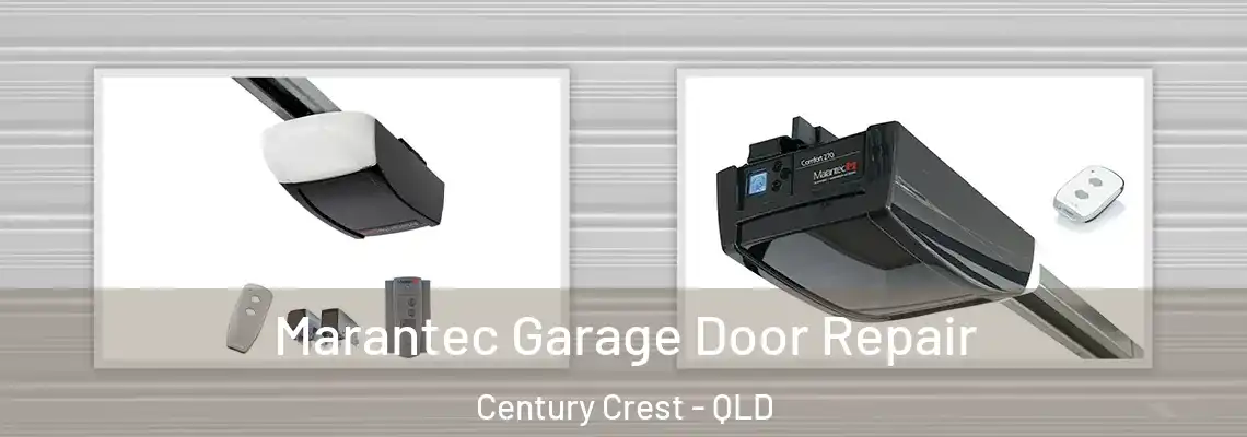  Marantec Garage Door Repair Century Crest - QLD