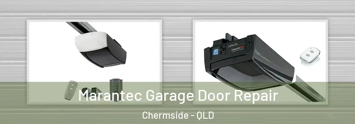 Marantec Garage Door Repair Chermside - QLD