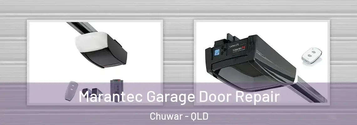  Marantec Garage Door Repair Chuwar - QLD