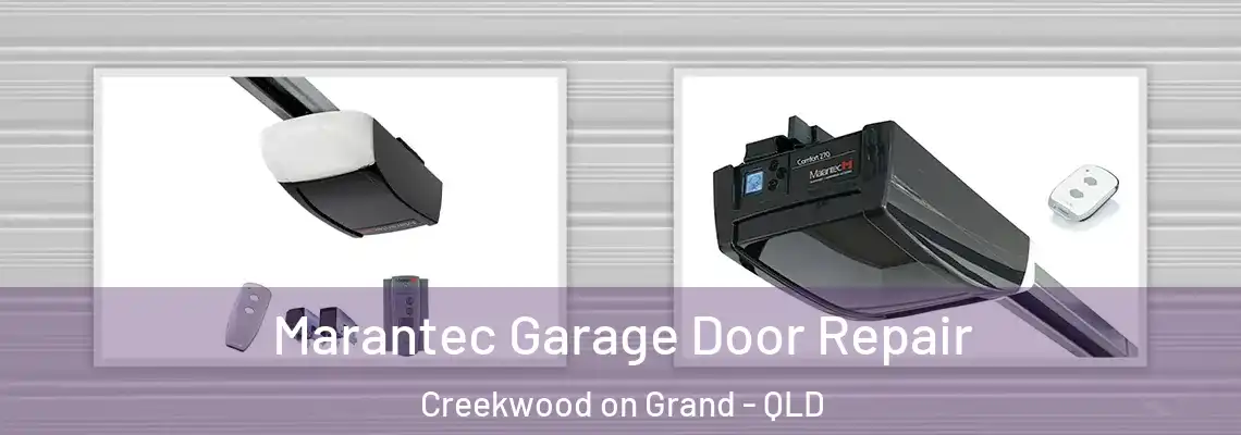 Marantec Garage Door Repair Creekwood on Grand - QLD