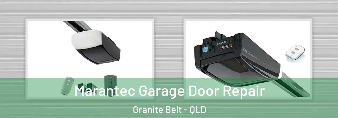  Marantec Garage Door Repair Granite Belt - QLD