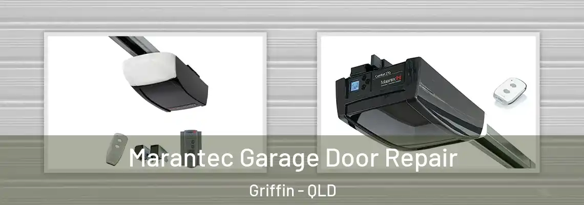 Marantec Garage Door Repair Griffin - QLD