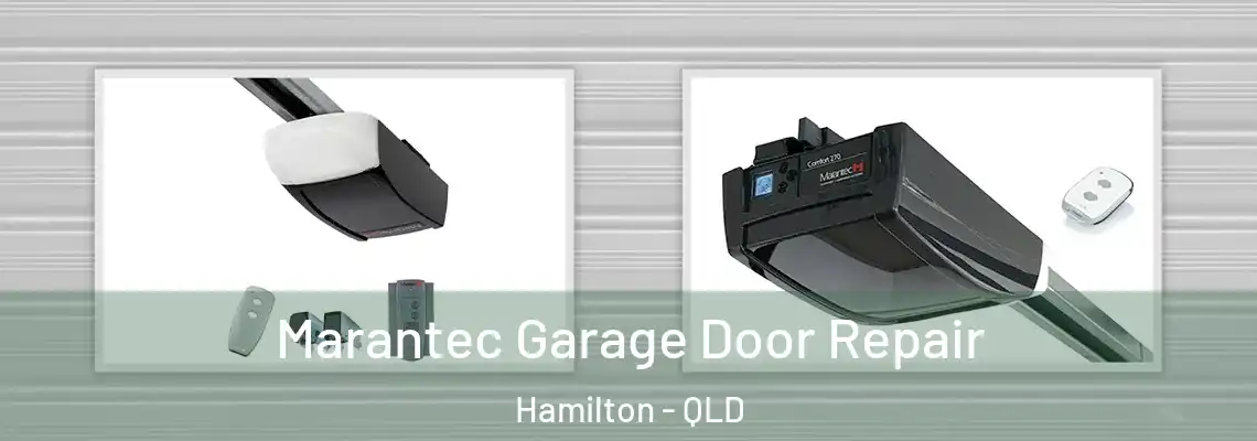  Marantec Garage Door Repair Hamilton - QLD