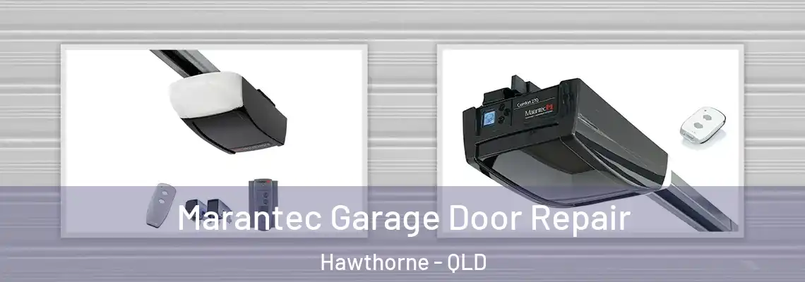  Marantec Garage Door Repair Hawthorne - QLD