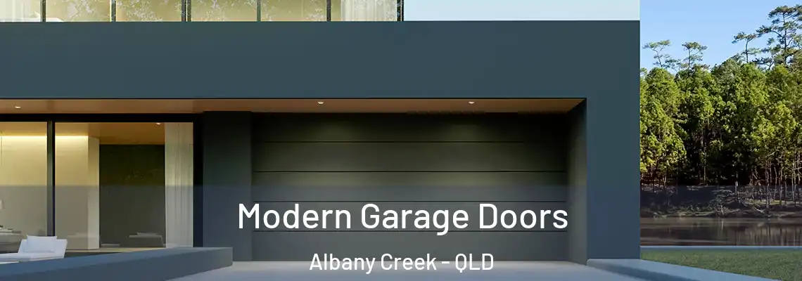  Modern Garage Doors Albany Creek - QLD