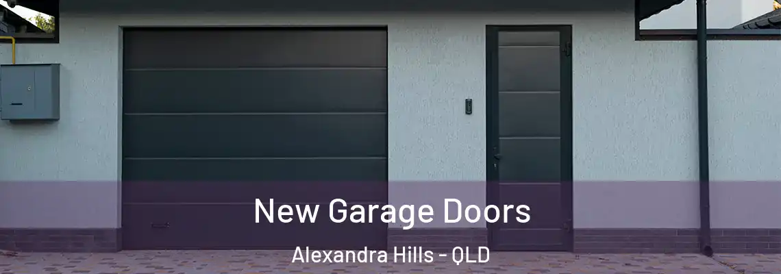  New Garage Doors Alexandra Hills - QLD