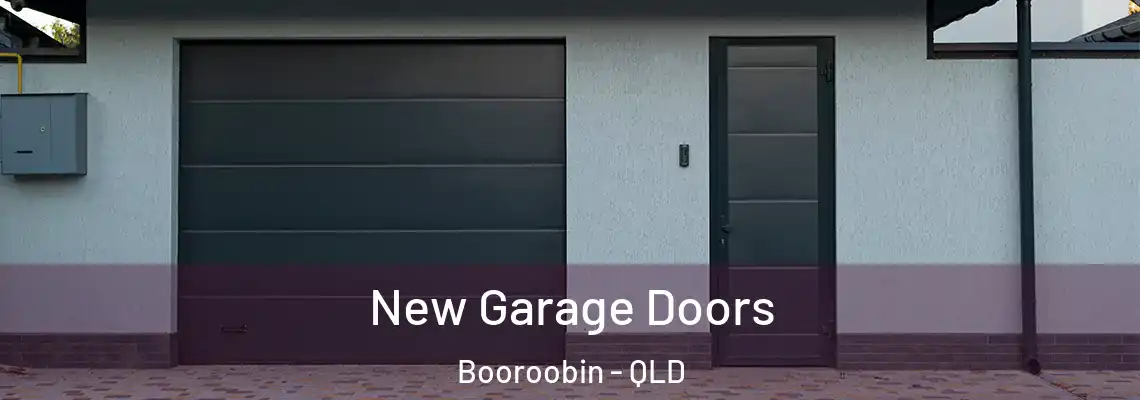  New Garage Doors Booroobin - QLD