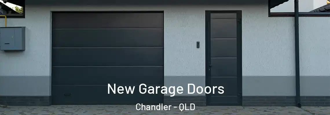  New Garage Doors Chandler - QLD