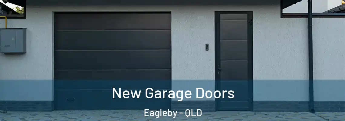 New Garage Doors Eagleby - QLD