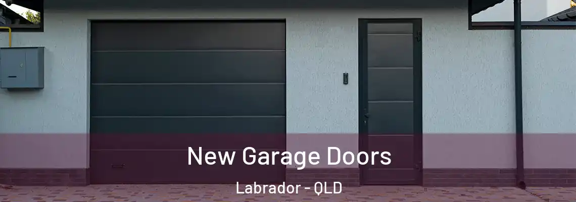 New Garage Doors Labrador - QLD