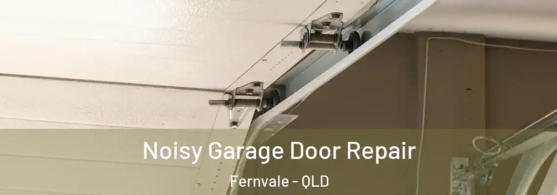 Noisy Garage Door Repair Fernvale - QLD