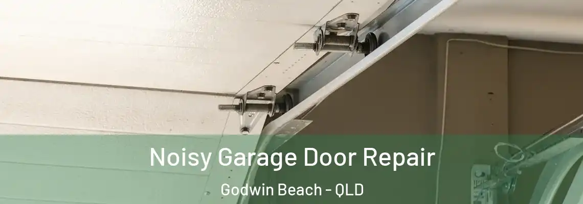  Noisy Garage Door Repair Godwin Beach - QLD