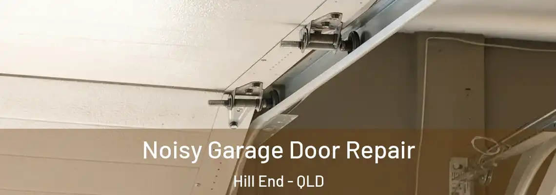Noisy Garage Door Repair Hill End - QLD