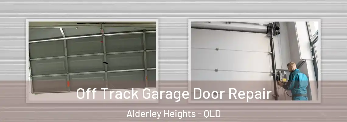 Off Track Garage Door Repair Alderley Heights - QLD