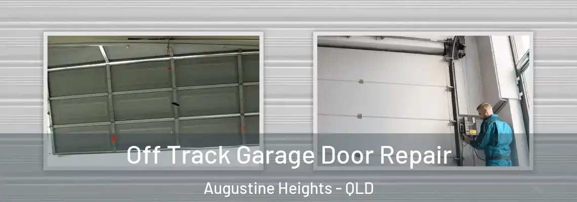  Off Track Garage Door Repair Augustine Heights - QLD