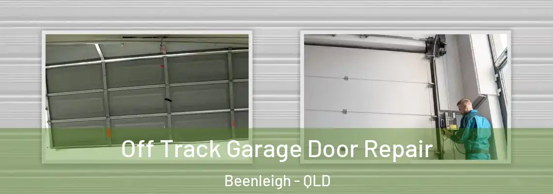  Off Track Garage Door Repair Beenleigh - QLD