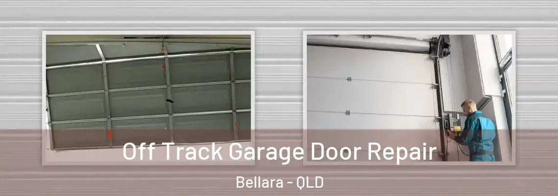 Off Track Garage Door Repair Bellara - QLD