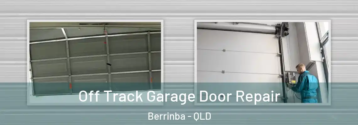  Off Track Garage Door Repair Berrinba - QLD