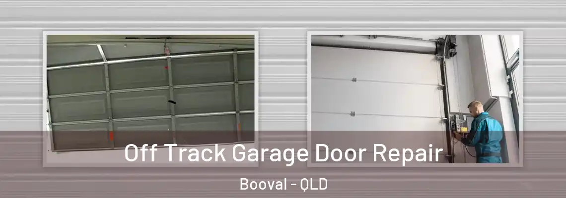  Off Track Garage Door Repair Booval - QLD