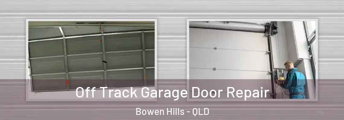  Off Track Garage Door Repair Bowen Hills - QLD