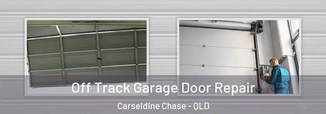  Off Track Garage Door Repair Carseldine Chase - QLD