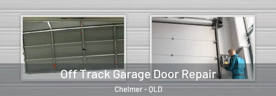 Off Track Garage Door Repair Chelmer - QLD