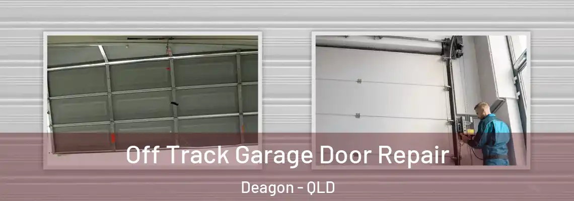 Off Track Garage Door Repair Deagon - QLD