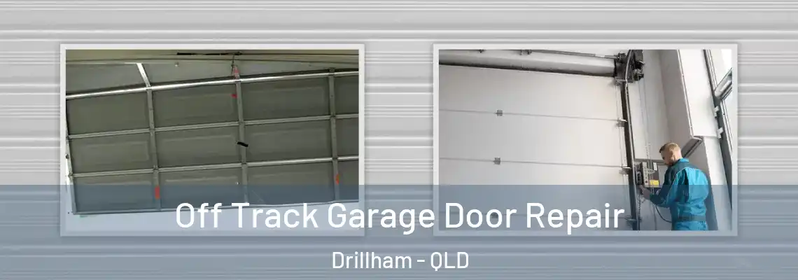 Off Track Garage Door Repair Drillham - QLD